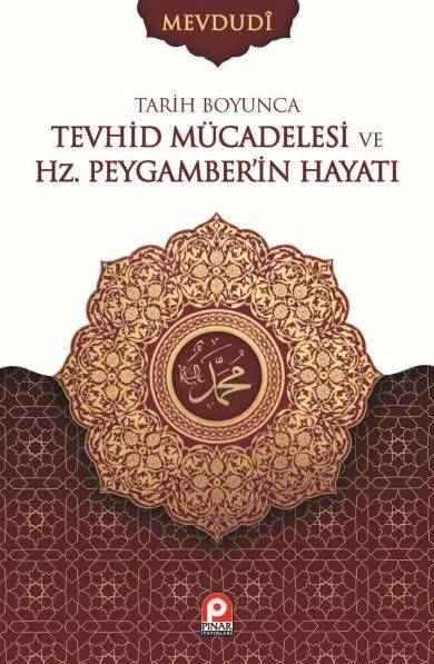 Tarih Boyunca Tevhid Mücadelesi ve Hz. Peygamberin Hayatı, Mevdudi