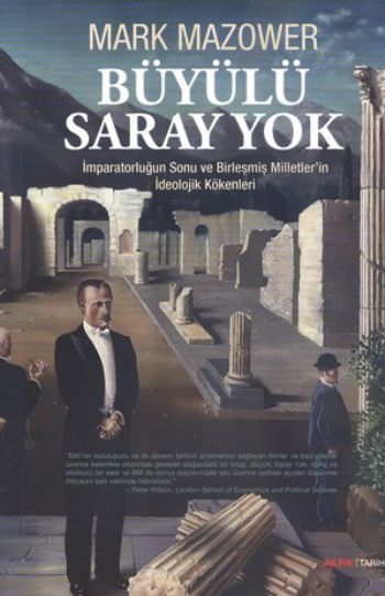Büyülü Saray Yok, Mark Mazower