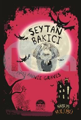 Şeytan Bakıcı, Annie Graves, Martı Genç Yayınları