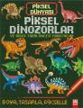Piksel Dünyası Piksel Dİnozorlar ve Tarih Öncesi Yaratıklar, Komisyon