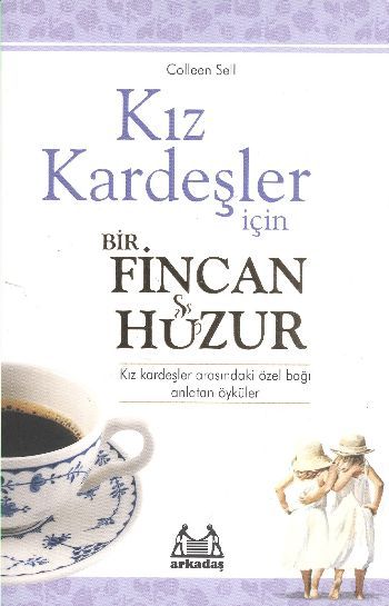 Kız Kardeşler İçin Bir Fincan Huzur, Colleen Sell, Arkadaş