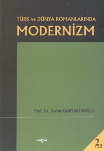 Türk ve Dünya Romanlarında Modernizm, Sevim Kantarcıoğlu
