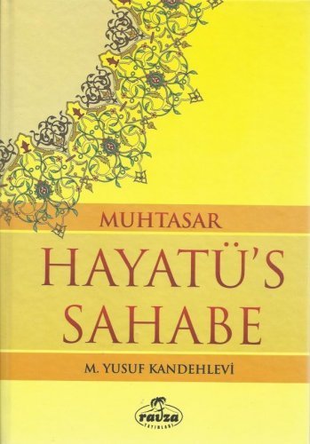 Muhtasar Hayatüs Sahabe, Yusuf Kandehlevi, Ciltli, Şamua Kağıt