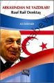 Arkasından Ne Yazdılar? / Rauf Raif Denktaş, Ali Özdemir