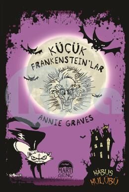 Küçük Frankenstein'lar, Annie Graves, Martı Genç Yayınları