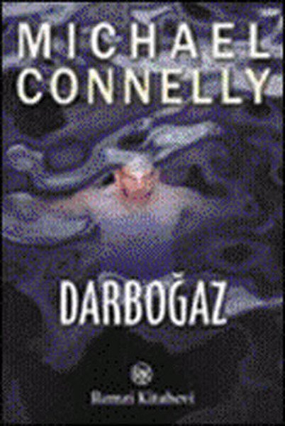 Darboğaz, Michael Connelly, Remzi Kitabevi