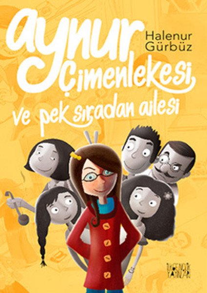 Aynur Çimenlekesi ve Pek Sıradan Ailesi, Halenur Gürbüz