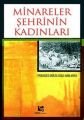 Minareler Şehrinin Kadınları