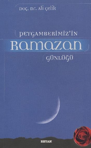 Peygamberimiz'in Ramazan Günlüğü, Ali Çelik