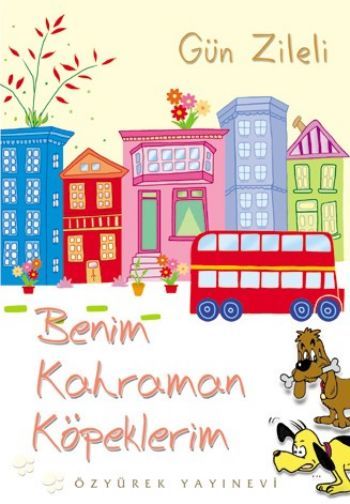 Benim Kahraman Köpeklerim, Gün Zileli, Özyürek