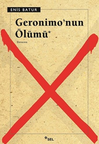 Geronimonun Ölümü, Enis Batur