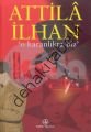 O Karanlıkta Biz, Attila İlhan