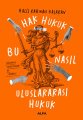 Hak Hukuk Bu Nasıl Uluslararası Hukuk, Halil Rahman Başaran