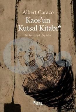 Kaos'un Kutsal Kitabı, Albert Caraco, Sel Yayıncılık