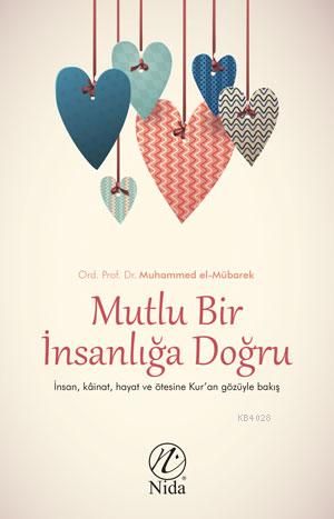 Mutlu Bir İnsanlığa Doğru, Muhammed El-Mübarek