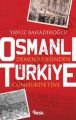 Osmanlı Demokrasisinden Türkiye Cumhuriyetine - Yavuz Bahadıroğlu