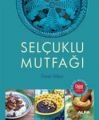 Selçuklu Mutfağı, Ömür Akkor