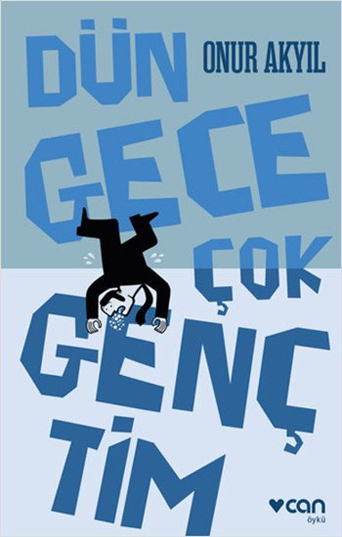 Dün Gece Çok Gençtim, Onur Akyıl