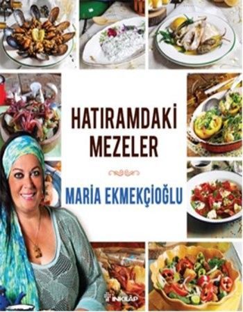Hatıramdaki Mezeler, Maria Ekmekçioğlu