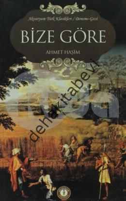 Bize Göre, Ahmet Haşim