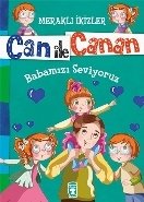 Babamızı Seviyoruz - Meraklı İkizler Can İle Canan