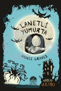 Lanetli Yumurta, Annie Graves, Martı Genç Yayınları