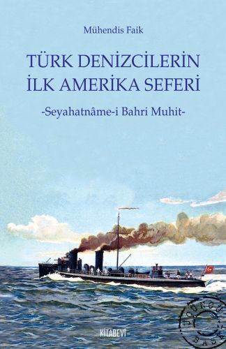 Türk Denizcilerin İlk Amerika Seferi, Mühendis Faik