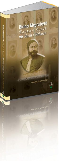 Birinci Meşrutiyet Kanun- ı Esasi ve Meclis- i Mebusan