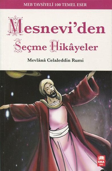 Mesneviden Seçme Hikayeler 100 Temel, Ema Genç