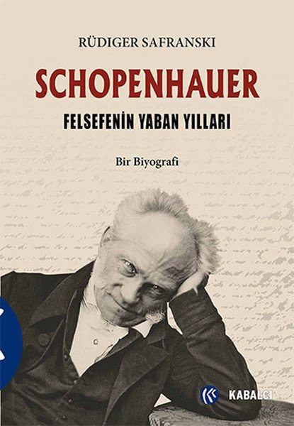 Schopenhauer Felsefenin Yaban Yılları, Rüdiger Safranski