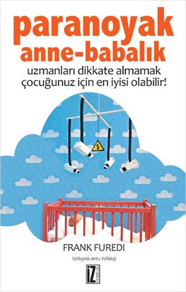 Paranoyak Anne-Babalık - Frank Füredi