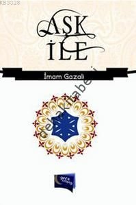 Aşk İle, İmam-ı Gazali