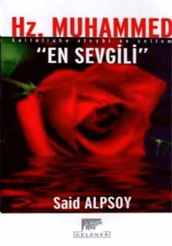 Hz. Muhammed En Sevgili, Said Alpsoy