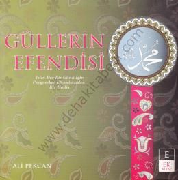 Güllerin Efendisi, Yılın Her Bir Günü İçin Peygamber Efendimizden Bir Hadis - Ali Pekcan