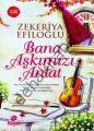 Bana Aşkımızı Anlat, Zekeriya Efiloğlu