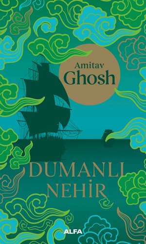 Dumanlı Nehir, Amitav Ghosh