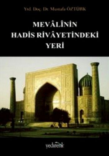 Mevalinin Hadis Rivayetindeki Yeri, Mustafa Öztürk