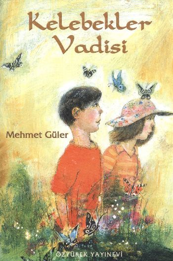 Kelebekler Vadisi, Mehmet Güler, Özyürek Yayınları