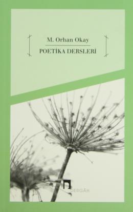Poetika Dersleri, M. Orhan Okay