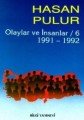 Olaylar ve İnsanlar 6 1991 1992, Hasan Pulur