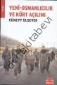 Yeni-Osmanlıcılık ve Kürt Açılımı, Cüneyt Ülsever