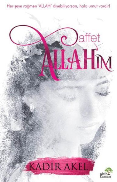 Affet Allahım, Kadir Akel