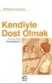 Kendiyle Dost Olmak Hayatı Nasıl Kolaylaştırır, İletişim Yayınları