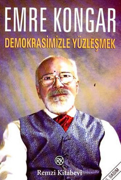 Demokrasimizle Yüzleşmek, Emre Kongar, Remzi Kitabevi