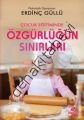 ÇOCUK EĞİTİMİNDE ÖZGÜRLÜĞÜN SINIRLARI