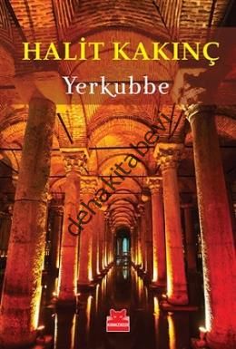 Yerkubbe, Halit Kakınç