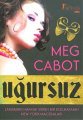 Uğursuz, Meg Cabot