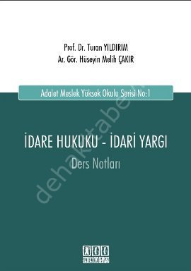 Adalet Meslek Yüksek Okulu Serisi No:1; İdare Hukuku - İdari Yargı Der, On İki Levha Yayıncı