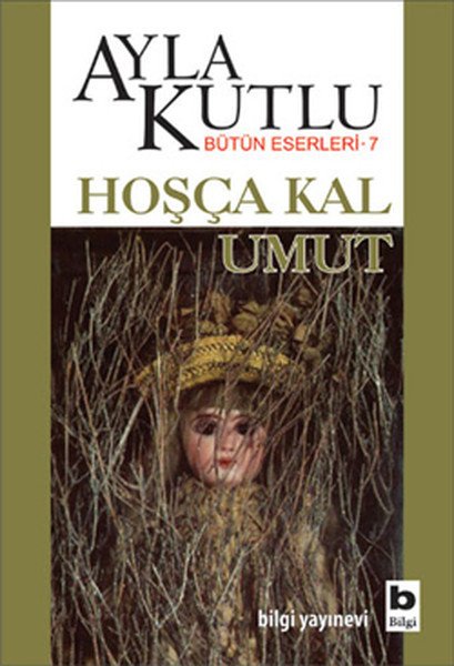Hoşça Kal Umut, Ayla Kutlu