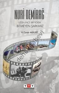 Nuri Demirağ, Uzun İnce Bir Yolda Bitmeyen Şarkımız